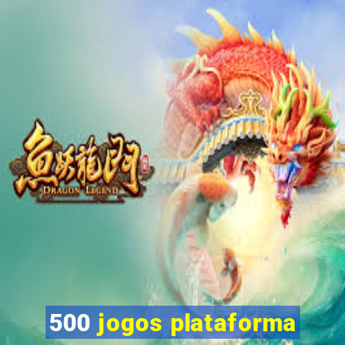 500 jogos plataforma